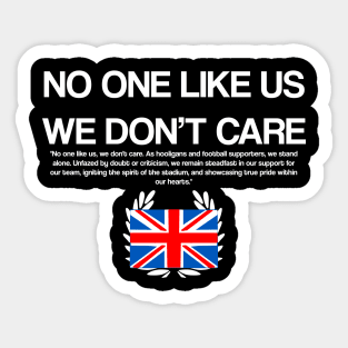 no one like us, we don't care Sticker